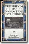 OUR FRIENDS THE DANDIE DINMONT TERRIER AND SKY TERRIER