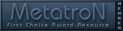 Mitgkied von MetatroN - First Choise Award-Resource (D)